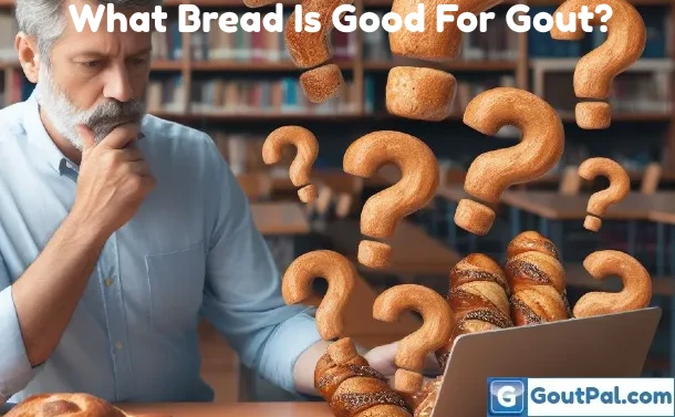 What Bread is Good for Gout?